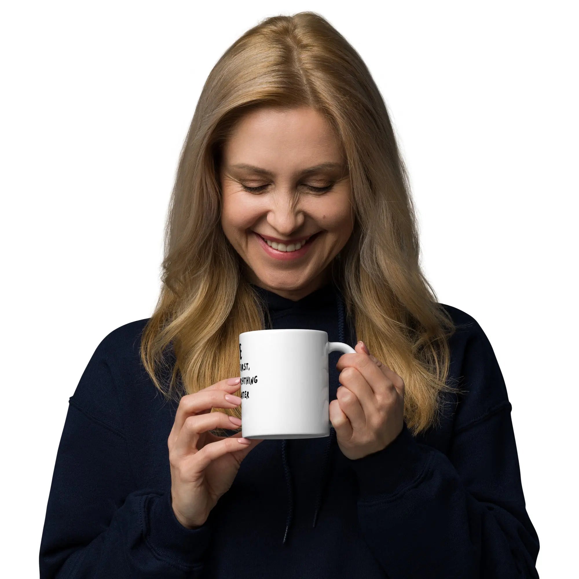 Coffee First, Everything Later – Premium Ceramic Coffee Mug USA - itx wears