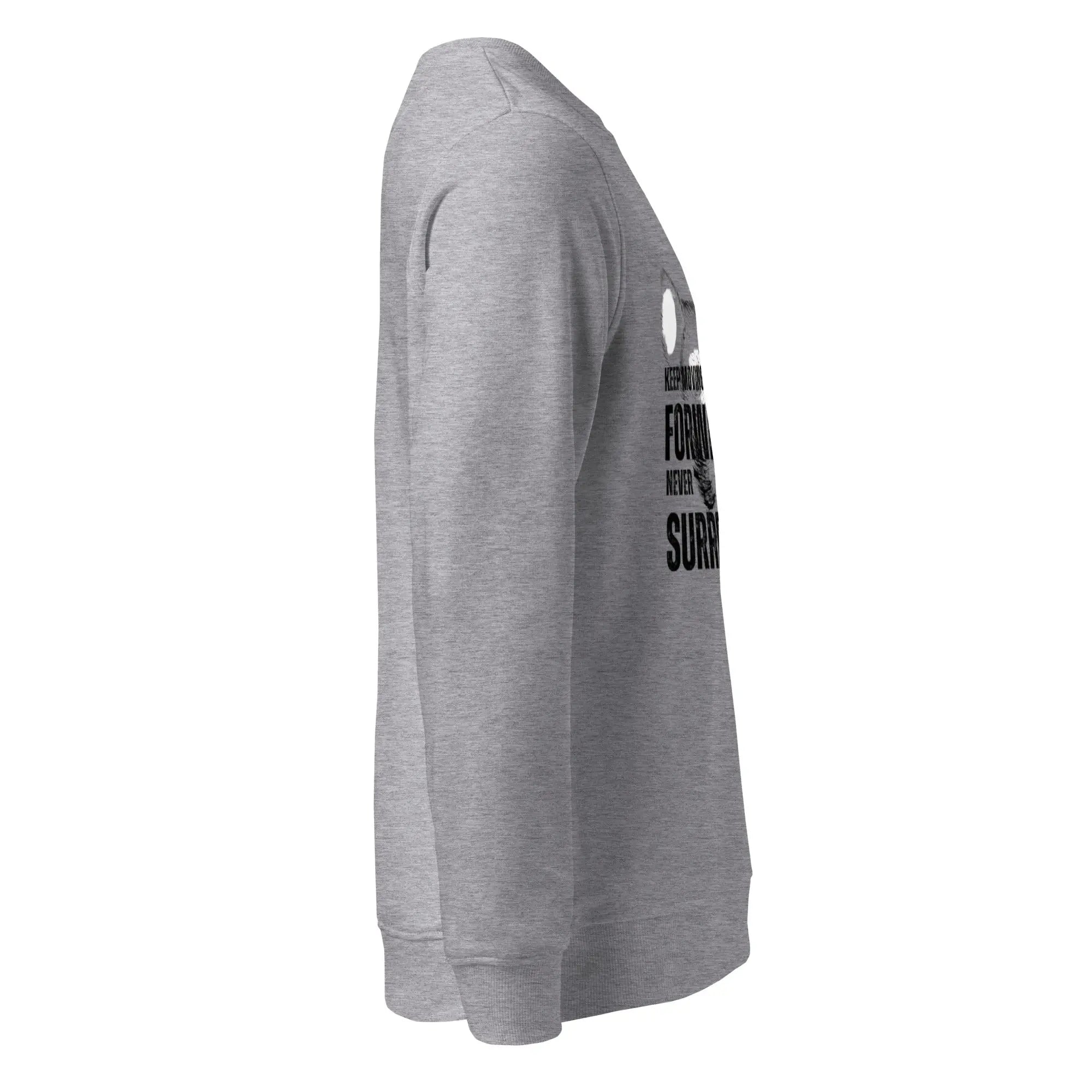 Keep Moving Forward – Never Surrender | Motivational Gym Shirt (Unisex Organic Sweatshirt) - itx wears