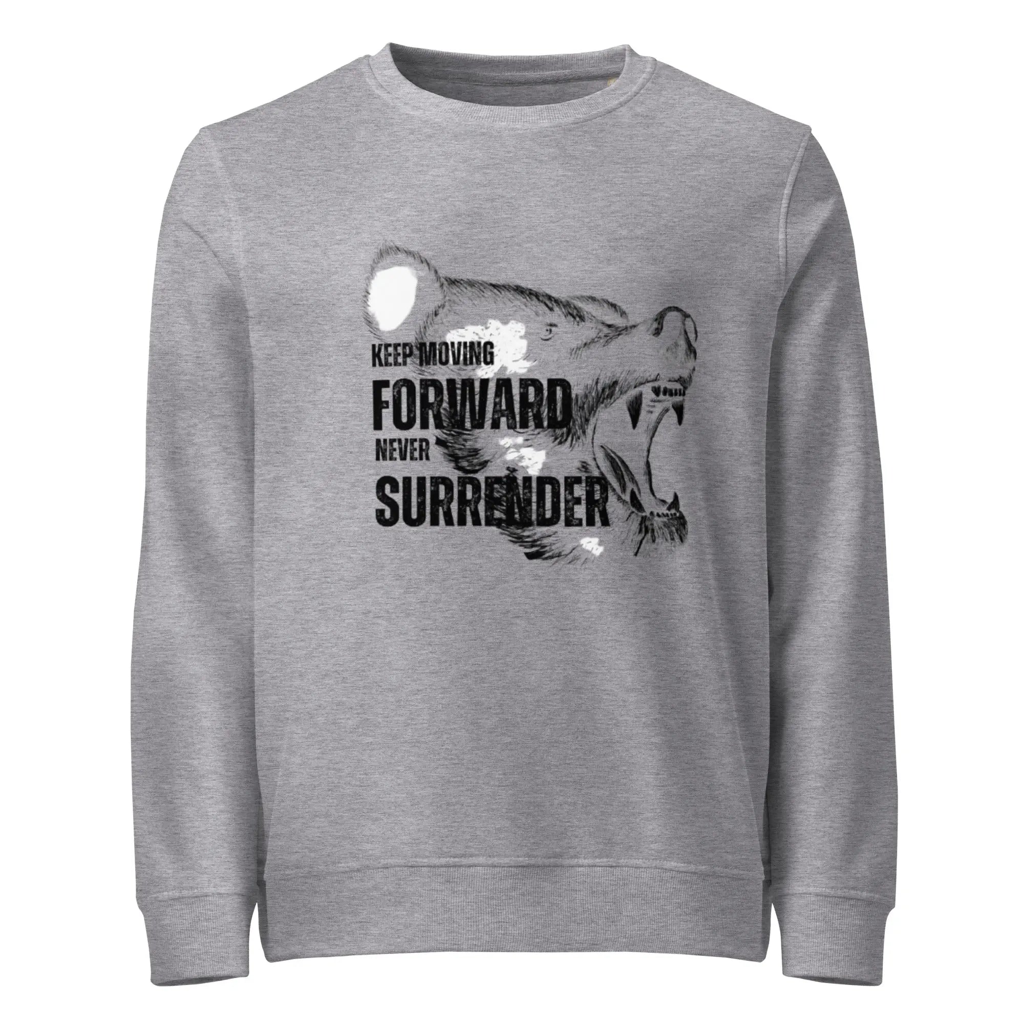 Keep Moving Forward – Never Surrender | Motivational Gym Shirt (Unisex Organic Sweatshirt) - itx wears